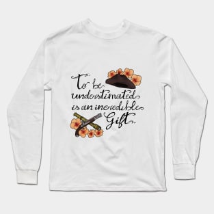 To be understimated ... Long Sleeve T-Shirt